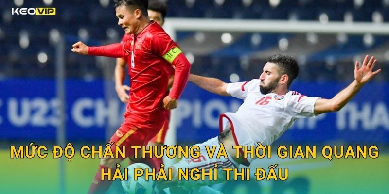 Mức Độ Chấn Thương Và Thời Gian Quang Hải Phải Nghỉ Thi Đấu