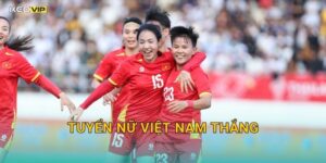 Tuyển Nữ Việt Nam Thắng Ấn Tượng – Kèo Nhà Cái BG Nhìn Lại Trận Đấu Lịch Sử