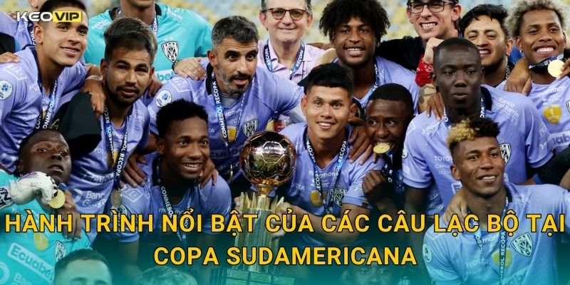 Hành Trình Nổi Bật Của Các Câu Lạc Bộ Tại Copa Sudamericana