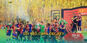 Copa del Rey Đang Ở Giai Đoạn Căng Nhất – Kèo Nhà Cái BG Soi Kèo Toàn Bộ Lịch Đấu