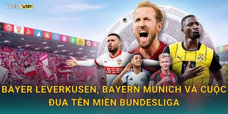 Bayer Leverkusen, Bayern Munich Và Cuộc Đua Tên Miền Bundesliga